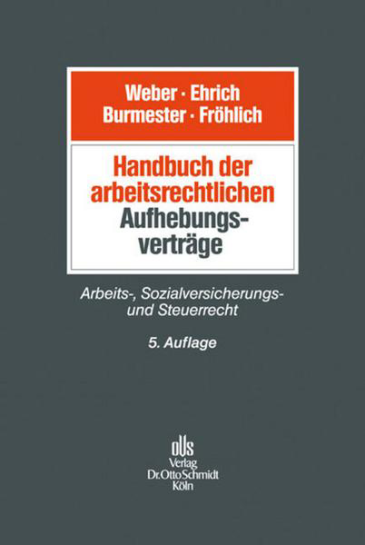  Handbuch der arbeitsrechtlichen Aufhebungsverträge