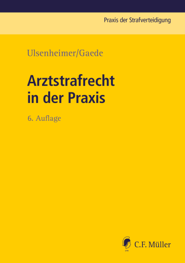  Arztstrafrecht in der Praxis