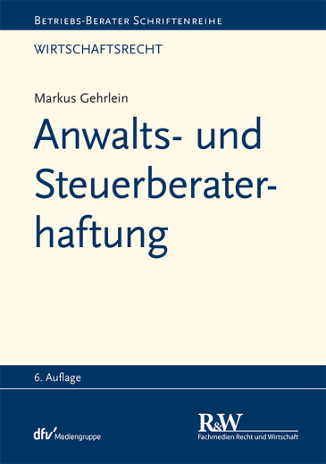  Anwalts- und Steuerberaterhaftung
