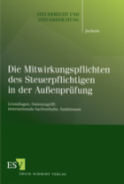 Die Mitwirkungspflichten des Steuerpflichtigen in der Außenprüfung