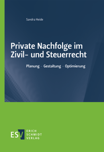  Private Nachfolge im Zivil- und Steuerrecht