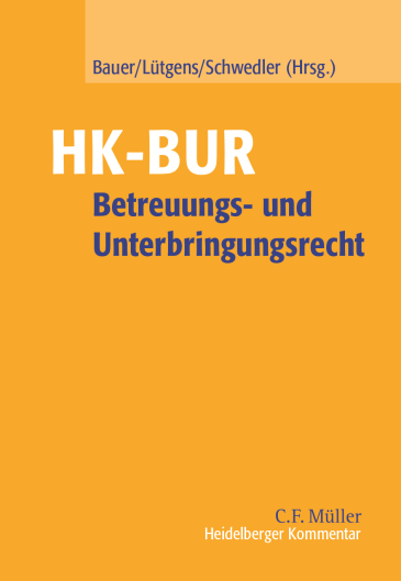  Heidelberger Kommentar zum Betreuungs- und Unterbringungsrecht (HK-BUR)